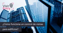 Funcionamiento del Sistema de Control de Visitas en Edificios Funcionamiento del Sistema de Control de Visitas en Edificios